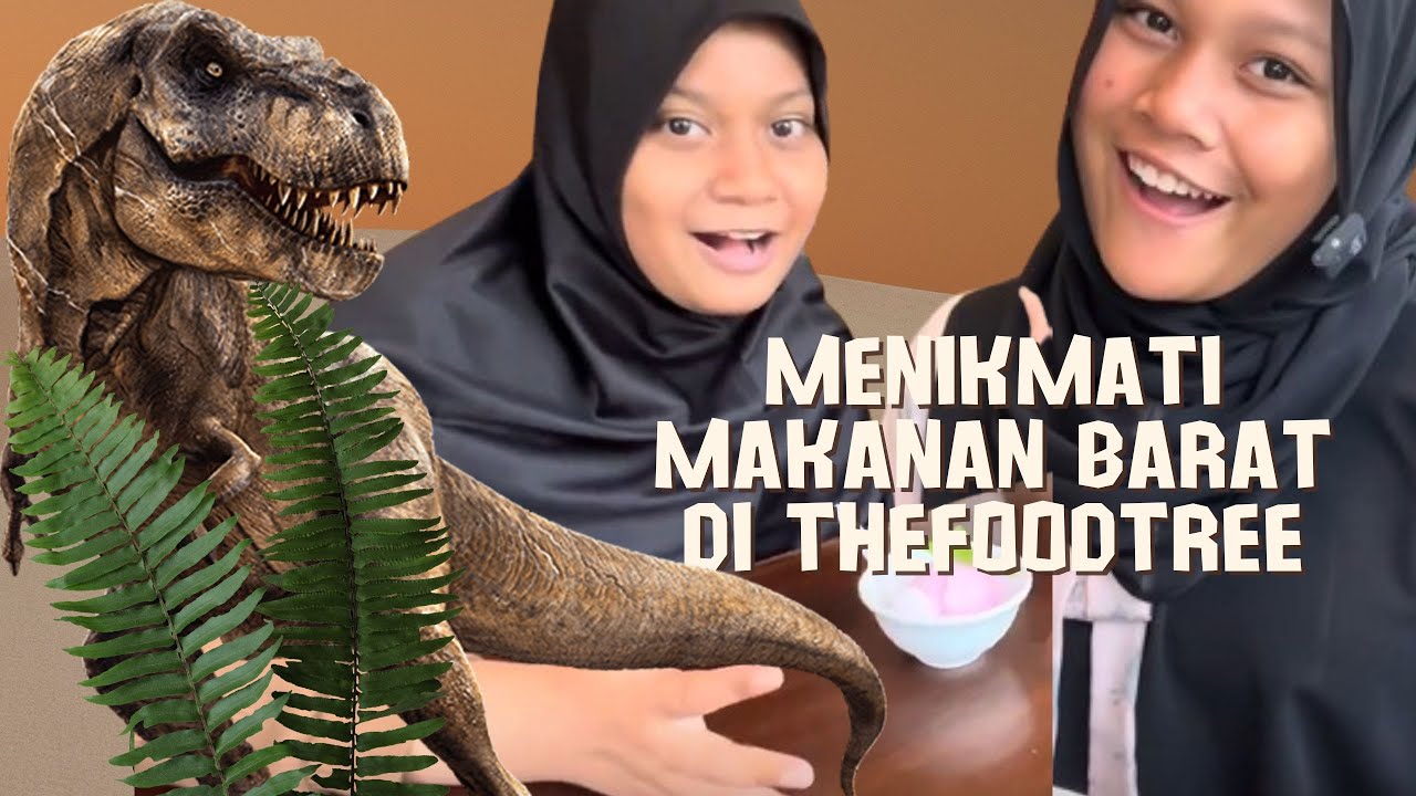 Healing di zaman dinosaur sambil menikmati makanan barat di TheFOODtree | BK EXPLORER